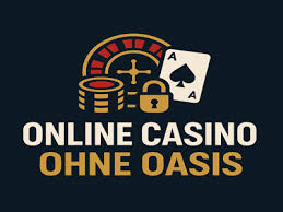 Die besten Online Casinos ohne OASIS 1861151675