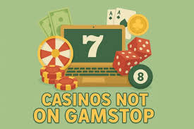 Exploring Casinos Not on GamStop UK A Guide to Unrestricted Gaming