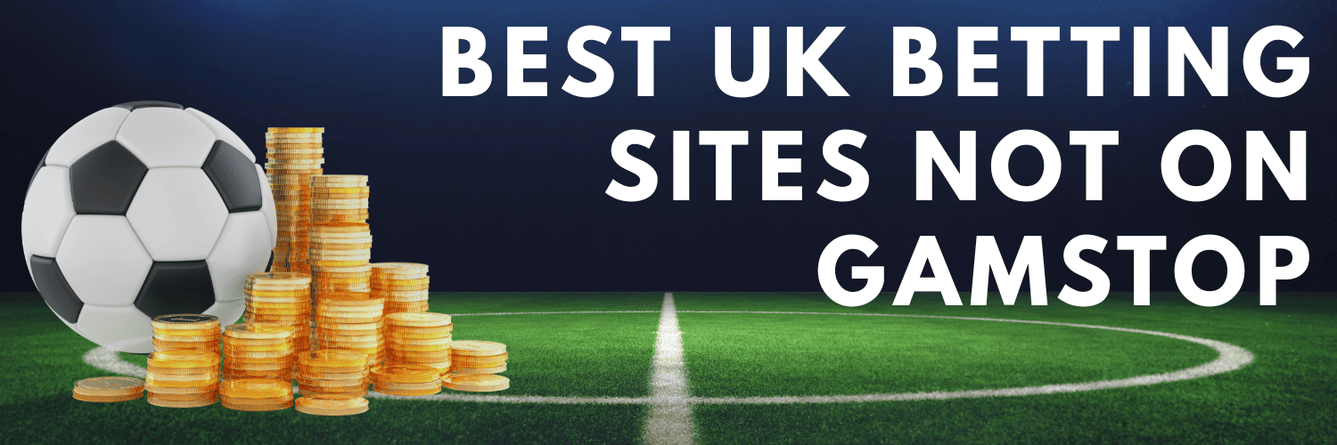Exploring the Exciting World of Football Betting Not on GamStop